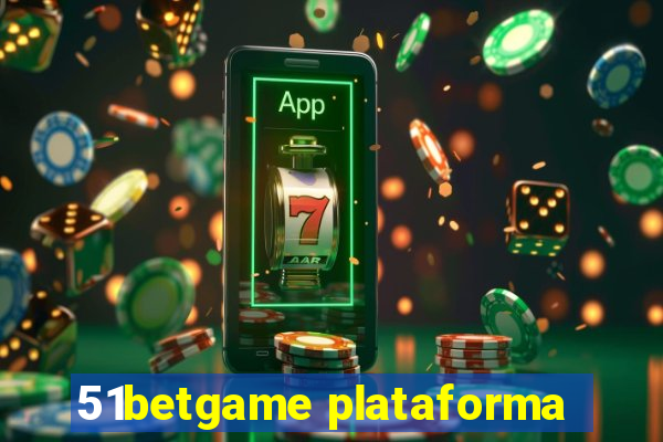 51betgame plataforma